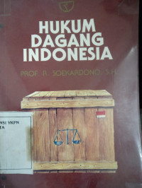Hukum Dagang Indonesia. Jilid I