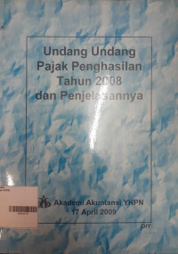 Undang-Undang Pajak Penghasilan Th 2008 dan Penjelasaanya